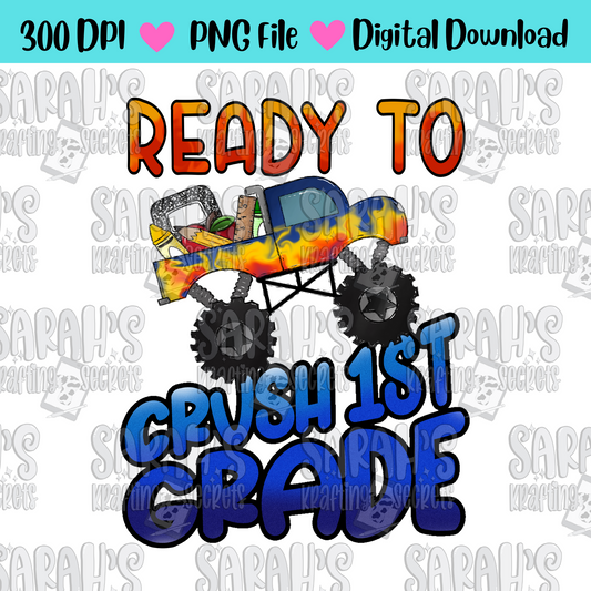 Ready to Crush 1st Grade Sublimation Design / Boy School PNG / Digital Download / School Boy Truck PNG File / Hand Drawn / Printable Art