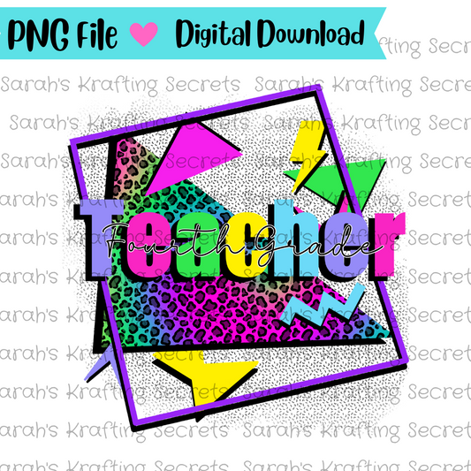 90's Theme Fourth Grade Teacher Sublimation Design