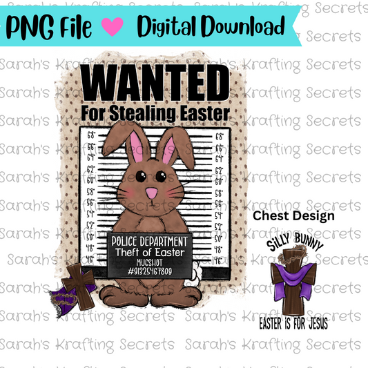 Easter Bunny Wanted for stealing easter sublimation png 