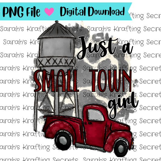 Just a Small Town Girl Sublimation Graphic Design