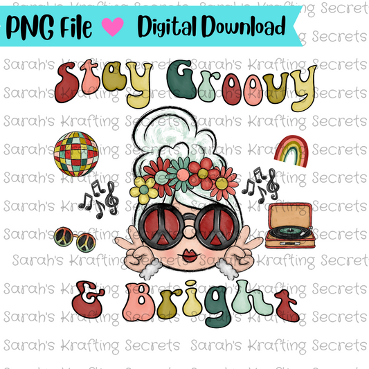 Stay Groovy and Bright Sublimation png
