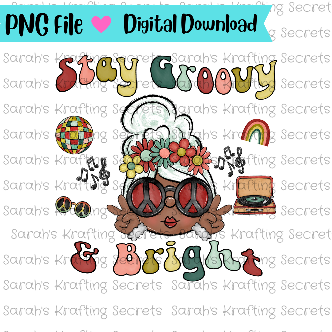 Stay Groovy & Bright Png