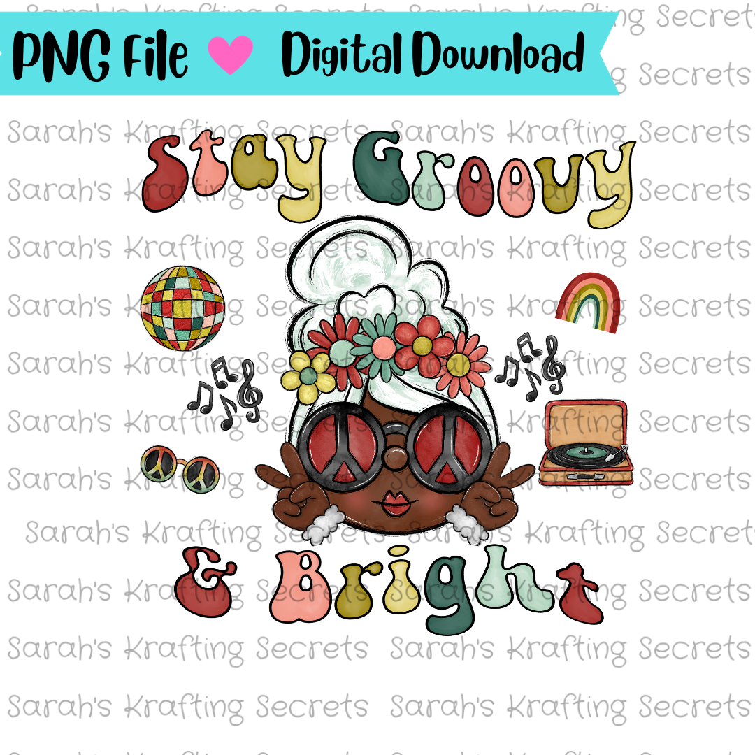 Stay Groovy & Bright png