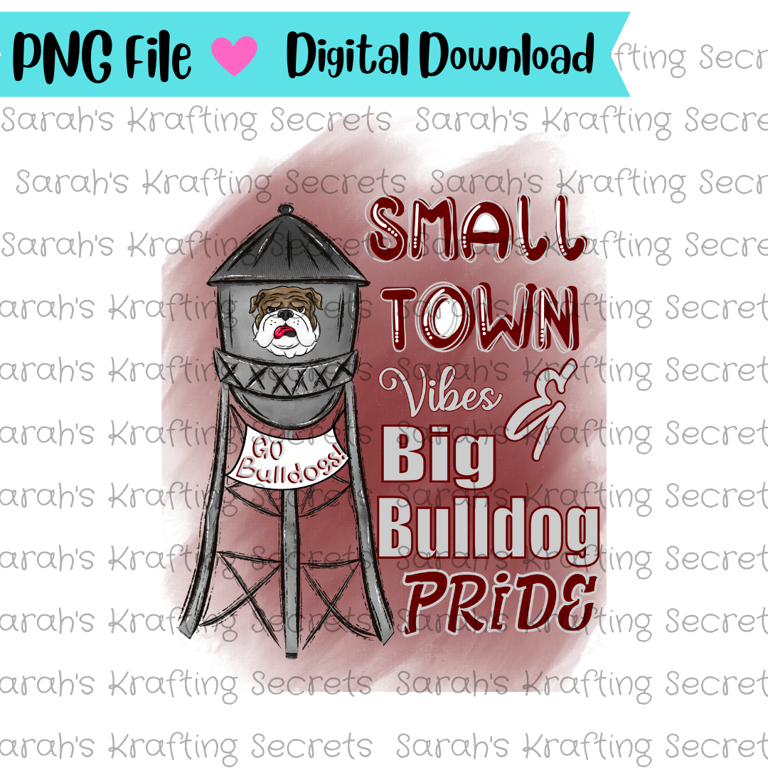 Small Town Vibes & Bulldog Pride Sublimation Design