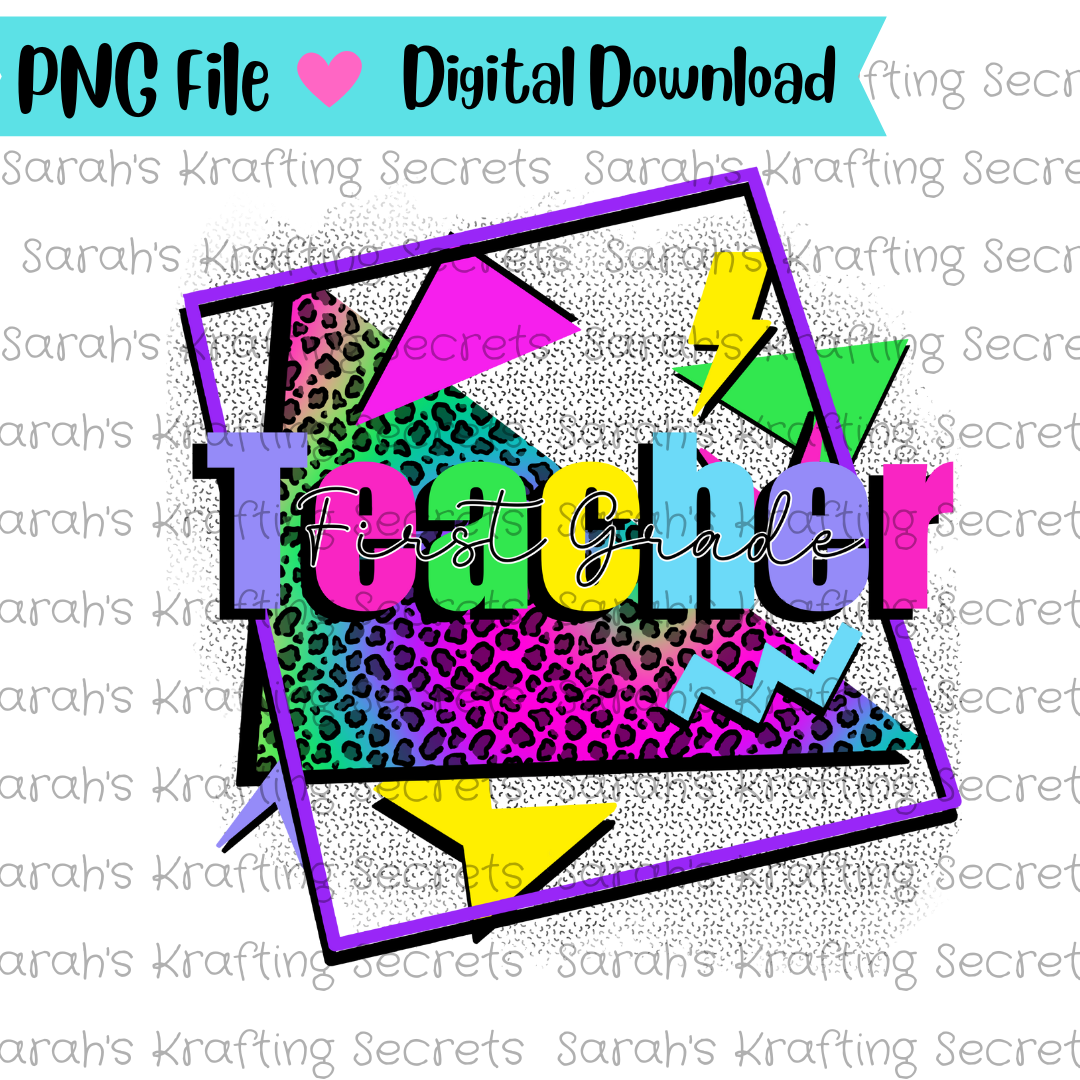 90's Theme First Grade Teacher Sublimation  design