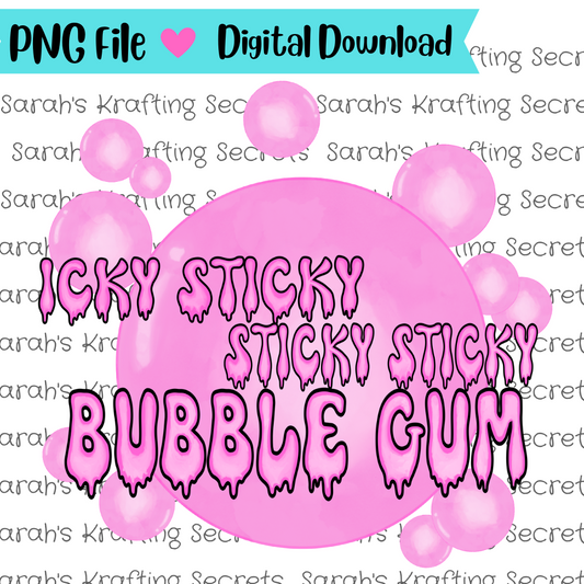 Icky Sticky Bubble Gum Sublimation Graphic Design