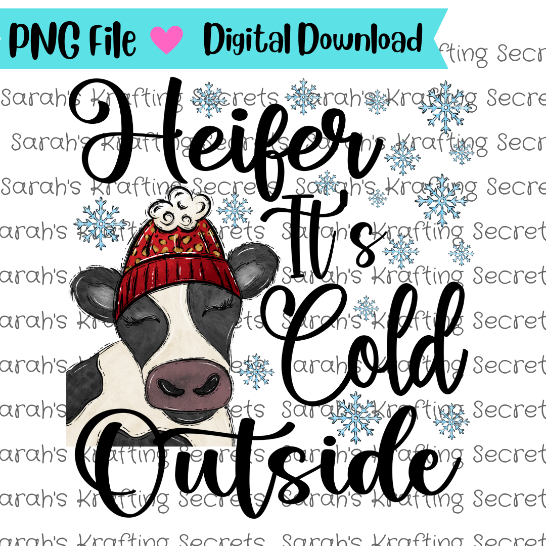 Heifer It's Cold Outside Sublimation Graphic Design